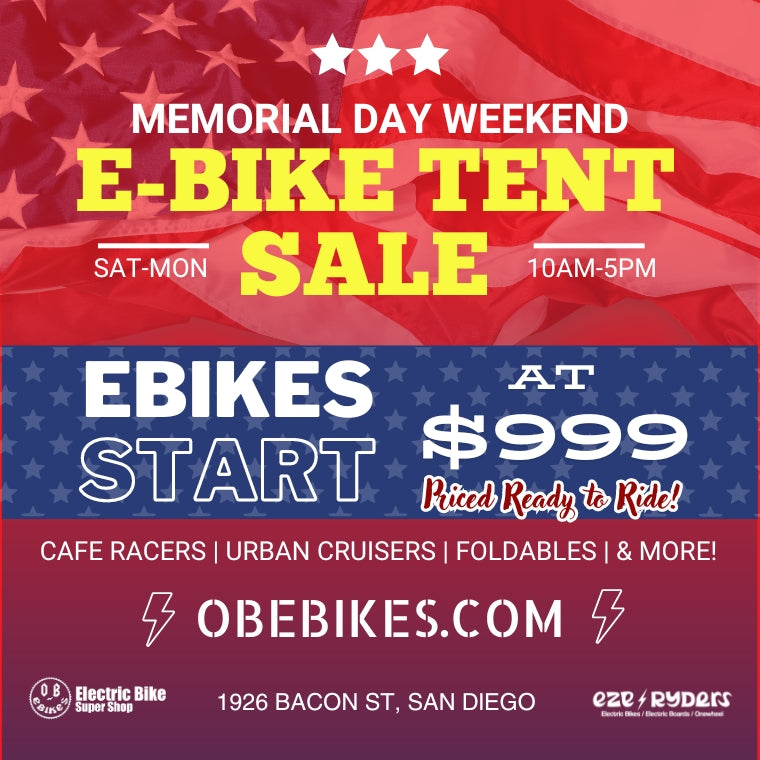 3 Day eBike Tent Sale! Gear Up for the Memorial Day Weekend at OB Ebikes and EZE Ryders